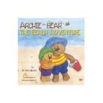 Archie the Bear - The Beach Adventure: A Beautifully Illustrated Picture Story Book for Kids About Beach Safety and Having Fun in the Sun! - Rom Nelson