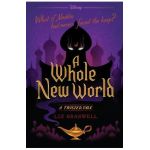 A Whole New World: A Twisted Tale - Liz Braswell