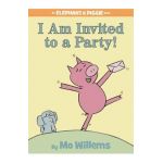 I Am Invited to a Party! - Mo Willems