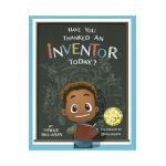 Have You Thanked an Inventor Today? - Patrice Mclaurin