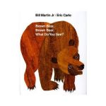 Brown Bear, Brown Bear, What Do You See?: 25th Anniversary Edition - Bill Martin