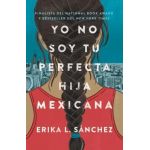 Yo No Soy Tu Perfecta Hija Mexicana - Erika L. S&#65533;nchez