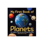 My First Book of Planets: All about the Solar System for Kids - Bruce Betts