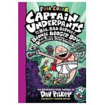 Captain Underpants and the Big, Bad Battle of the Bionic Booger Boy, Part 2: The Revenge of the Ridiculous Robo-Boogers: Color Edition (Captain Underp - Dav Pilkey