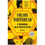Crook Manifesto - Colson Whitehead