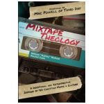 Mixtape Theology: A Bible Study & Retrospective Inspired by 90s Contemporary Christian Music and Culture - William Ashley Mofield