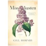 Miss Austen - Gill Hornby