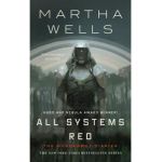 All Systems Red - Martha Wells