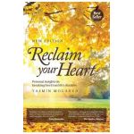 Reclaim Your Heart: Personal Insights on breaking free from life's shackles - Yasmin Mogahed