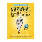 Peanut Butter and Jelly (a Narwhal and Jelly Book #3) - Ben Clanton