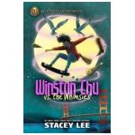 Rick Riordan Presents Winston Chu vs. the Whimsies - Stacey Lee