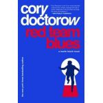 Red Team Blues: A Martin Hench Novel - Cory Doctorow