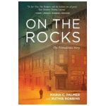 On the Rocks: The Primadonna Story - Maria C. Palmer