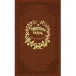 A Christmas Carol: A Facsimile of the Original 1843 Edition in Full Color - Charles Dickens
