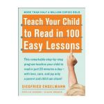 Teach Your Child to Read in 100 Easy Lessons - Phyllis Haddox