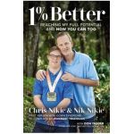 1% Better: Reaching My Full Potential and How You Can Too - Chris Nikic