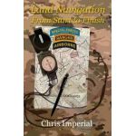Land Navigation From Start to Finish - Chris Imperial