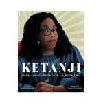 Ketanji: Justice Jackson's Journey to the U.S. Supreme Court - Kekla Magoon