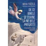 De ce binele se cuvine sa ne afle pregatiti | Mihai Fratila