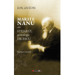 Marele Nanu sau stejarul genealogic Dicescu | Ion Anton