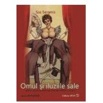 Omul si iluziile sale | Sas Seramis