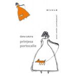 Printesa portocalie | Dana Catona