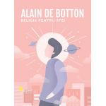 Religia pentru atei | Alain de Botton