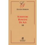 Scriitori romani de azi III | Eugen Simion