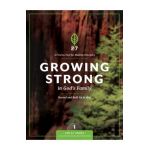 Growing Strong in God's Family: Rooted and Built Up in Him - The Navigators