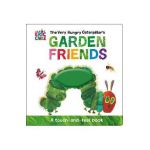 The Very Hungry Caterpillar's Garden Friends: A Touch-And-Feel Book - Eric Carle