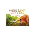 Goodbye Summer, Hello Autumn