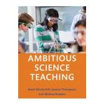 Ambitious Science Teaching - Mark Windschitl