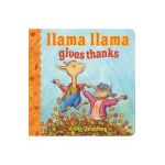 Llama Llama Gives Thanks - Anna Dewdney