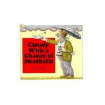 Cloudy with a Chance of Meatballs - Judi Barrett
