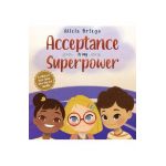 Acceptance is my Superpower: A children's Book about Diversity and Equality - Alicia Ortego