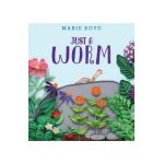 Just a Worm - Marie Boyd