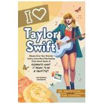 I Love Taylor Swift: An Unofficial Fan Journal - Princess Gabbara