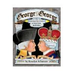 George vs. George: The American Revolution as Seen from Both Sides - Rosalyn Schanzer