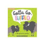 Gotta Go, Buffalo: A Silly Book of Fun Goodbyes - Haily Meyers