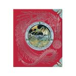 Dragonology: The Complete Book of Dragons - Ernest Drake