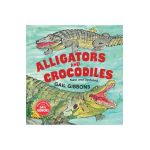 Alligators and Crocodiles (New & Updated) - Gail Gibbons