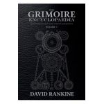 The Grimoire Encyclopaedia: Volume 1: A convocation of spirits, texts, materials, and practices - David Rankine