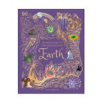An Anthology of Our Extraordinary Earth - Cally Oldershaw