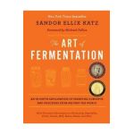 Art of Fermentation - Sandor Ellix Katz