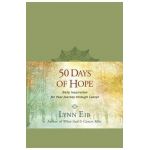 50 Days of Hope: Daily Inspiration for Your Journey Through Cancer - Lynn Eib