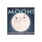 Moon! Earth's Best Friend - Stacy Mcanulty