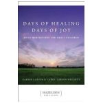 Days of Healing, Days of Joy: Daily Meditations for Adult Children - Earnie Larsen