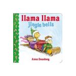 Llama Llama Jingle Bells - Anna Dewdney