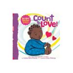 Count to Love! (a Bright Brown Baby Board Book) - Andrea Pinkney