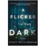 A Flicker in the Dark - Stacy Willingham